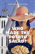 Who Made the Potato Salad?