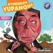 Atahualpa Yupanqui Para Chic@S (in Spanish)