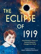 The Eclipse of 1919: How Einstein’S Theory of General Relativity Changed our World (en Inglés)