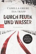 Durch Feuer und Wasser: Psychothriller (Psychotherapeutin Siri Bergmann Ermittelt, Band 5) (en Alemán)