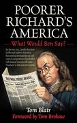 Poorer Richard's America: What Would Ben Say? (en Inglés)