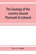 The geology of the country around Plymouth & Liskeard