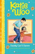 Daddy Can't Dance (Katie Woo)