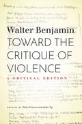 Toward the Critique of Violence: A Critical Edition