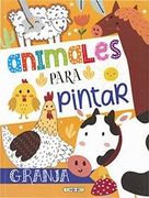 ANIMALES DE LA GRANJA PARA PINTAR (in Spanish)