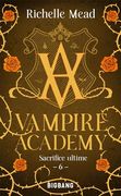 Vampire Academy, t6: Sacrifice Ultime (en Francés)