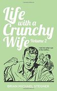 Life With a Crunchy Wife - Volume 2 (en Inglés)