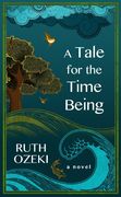 A Tale for the Time Being (en Inglés)