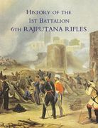 History of the 1st Battalion 6th Rajputana Rifles (Wellesley's) (en Inglés)