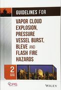 guidelines for vapor cloud explosion, pressure vessel burst, bleve and flash fire hazards