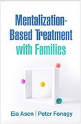 Mentalization-Based Treatment With Families (en Inglés)