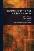 Erasmus and the age of Reformation
