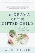 the drama of the gifted child,the search for the true self