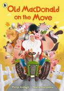 Old MacDonald on the Move. Guaranteed fun by the Roald Dahl Funny Prize-winning author