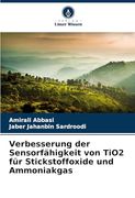 Verbesserung der Sensorfähigkeit von Tio2 für Stickstoffoxide und Ammoniakgas (en Alemán)