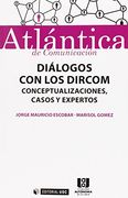 Diálogos con los Dircom. Conceptualizaciones, Casos Expertos (Atlántica de Comunicación) (in Spanish)