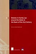 Debates in Family Law around the Globe at the Dawn of the 21st Century