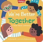 We're Better Together: A Book About Community (Highlights Books of Kindness) (en Inglés)