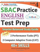 SBAC Test Prep: Grade 4 English Language Arts Literacy (ELA) Common Core Practice Book and Full-length Online Assessments: Smarter Balanced Study Guide