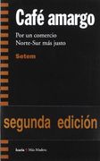 Café amargo: Por un comercio Norte-Sur más justo (Más Madera) (in Spanish)