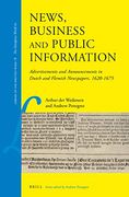 News, Business and Public Information: Advertisements and Announcements in Dutch and Flemish Newspapers, 1620-1675: 78 (Library of the Written Word - the Handpress World, 78) (en Inglés)
