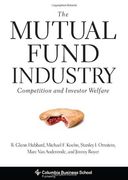 The Mutual Fund Industry: Competition and Investor Welfare (Columbia Business School Publishing) 