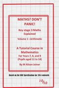 Maths? Don't Panic!: Key Stage Maths Explained Part 1 Numbers (en Inglés)