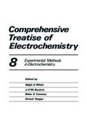 Comprehensive Treatise of Electrochemistry: Volume 8 Experimental Methods in Electrochemistry (en Inglés)