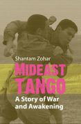 Mideast Tango - Zohar, Shantam - Peace Press