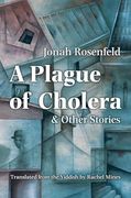 A Plague of Cholera and Other Stories (Judaic Traditions in Literature, Music, and Art) (en Inglés)