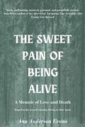 The Sweet Pain of Being Alive (en Inglés)