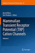 Mammalian Transient Receptor Potential (Trp) Cation Channels: Volume i (Handbook of Experimental Pharmacology, 222) (en Inglés)