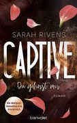 Captive - du Gehörst Mir: Roman - Düster, Verboten, Sinnlich? Die Dark Romance mit Über 7 Millionen Begeisterten Wattpad-Leserinnen Endlich auf Deutsch! (Captive-Reihe, Band 1) (en Alemán)