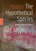 The Hypothetical Species: Variables of Human Evolution (en Inglés)