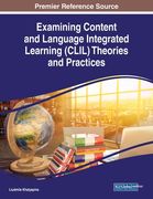 Examining Content and Language Integrated Learning (CLIL) Theories and Practices (en Inglés)