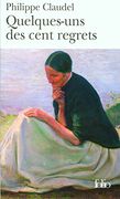 Quelques-uns des cent regrets (Folio)