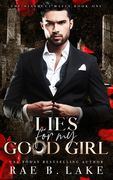 Lies For My Good Girl: A Dark Mafia Romance (en Inglés)
