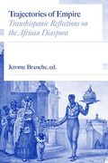 Trajectories of Empire: Transhispanic Reflections on the African Diaspora (en Inglés)