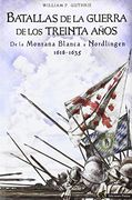 Batallas de la Guerra de los Treinta Años: De la Montaña Blanca a Nordlingen 1618-1635