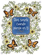 Dios sonríe cuando piensa en ti: Libro para colorear
