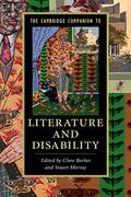 The Cambridge Companion to Literature and Disability (Cambridge Companions to Literature) 