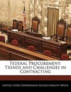 federal procurement: trends and challenges in contracting (en Inglés)