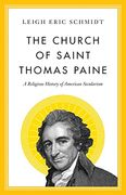 The Church of Saint Thomas Paine: A Religious History of American Secularism (en Inglés)
