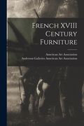 French XVIII Century Furniture (en Inglés)