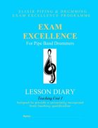 Exam Excellence for Pipe Band Drummers: Lesson Diary: Teaching Unit 1 (Exam Excellence for Pipe Band Drumming) (Volume 6)