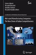 Mid-Sized Manufacturing Companies. The new Driver of Italian Competitiveness (Sxi. Springer per L'innovazione)