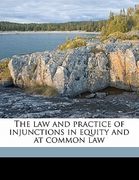 the law and practice of injunctions in equity and at common law (en Inglés)
