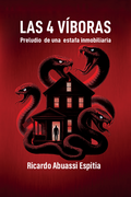 Las Cuatro Viboras Preludio de Una Estafa Inmobiliaria