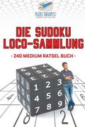 Die Sudoku Loco-Sammlung 240 Medium Rätsel Buch (en Alemán)