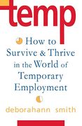 Temp: How to Survive & Thrive in the World of Temporary Employment: How to Survive and Thrive in the World of Temporary Equipment (en Inglés)